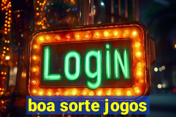 boa sorte jogos