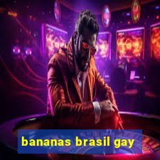 bananas brasil gay