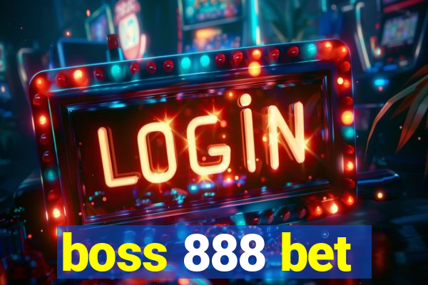 boss 888 bet