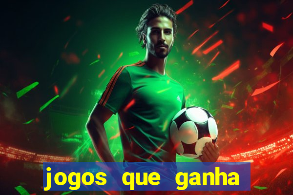 jogos que ganha dinheiro sem pagar