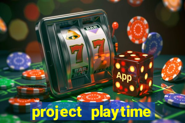 project playtime mobile beta