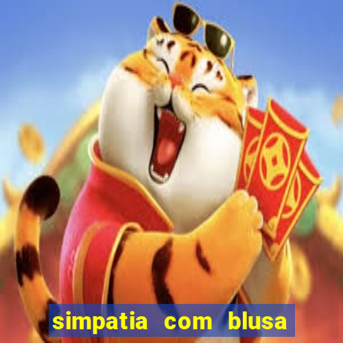 simpatia com blusa da pessoa amada