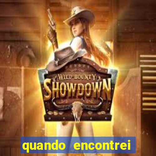 quando encontrei você filme completo dublado grátis