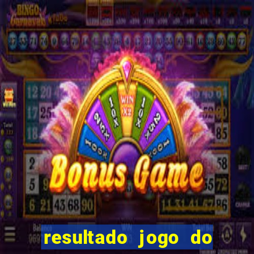 resultado jogo do bicho das 10 horas