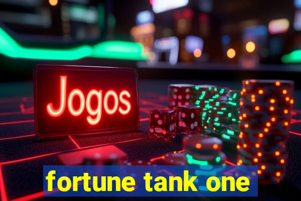 fortune tank one