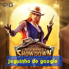 joguinho do google