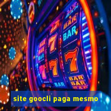 site goocli paga mesmo