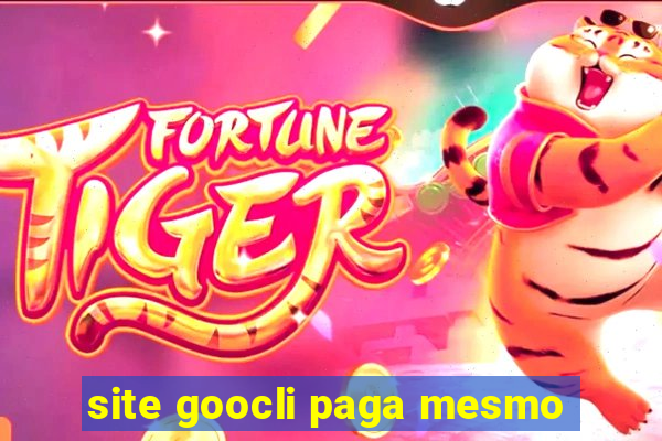 site goocli paga mesmo