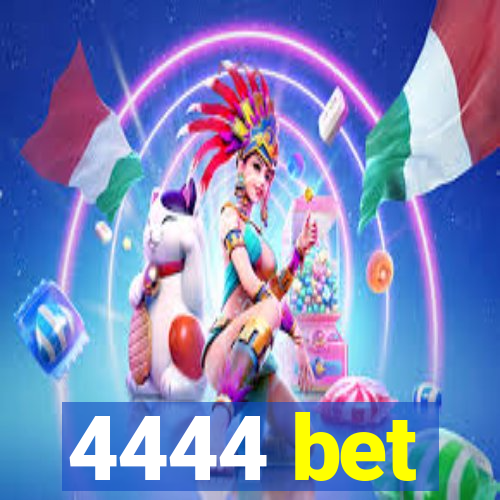 4444 bet