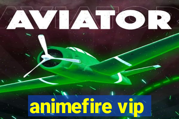 animefire vip