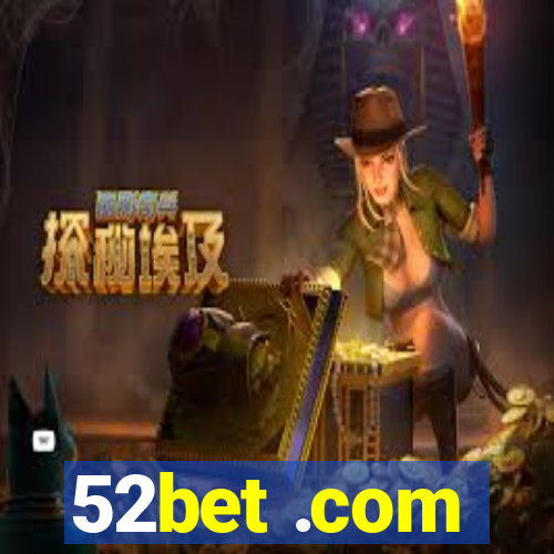 52bet .com