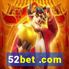 52bet .com