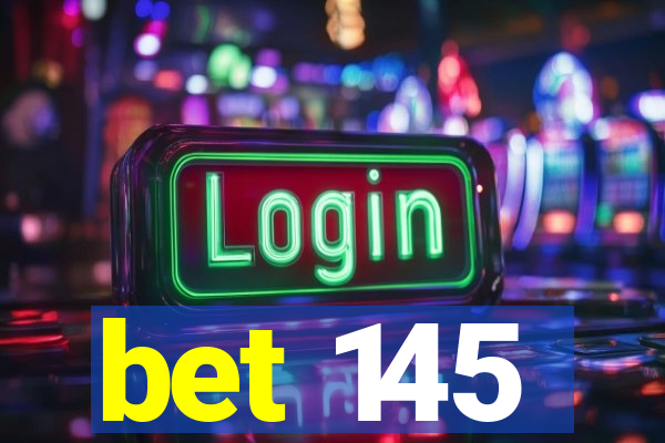 bet 145