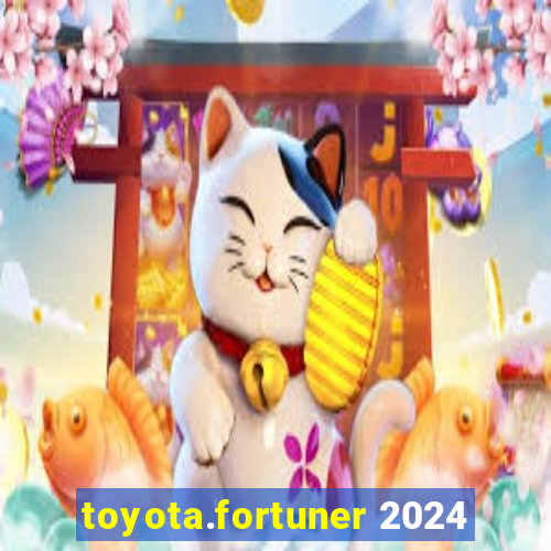 toyota.fortuner 2024