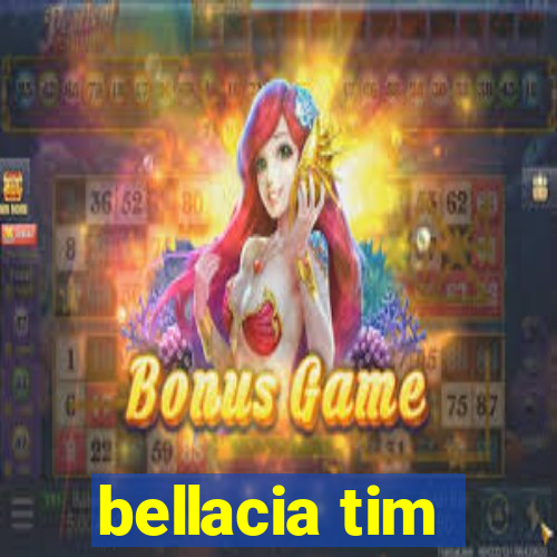 bellacia tim