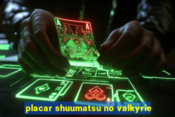 placar shuumatsu no valkyrie