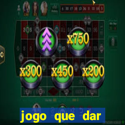 jogo que dar dinheiro no cadastro