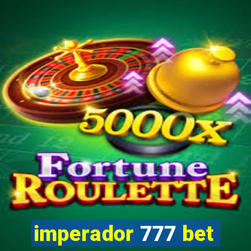 imperador 777 bet