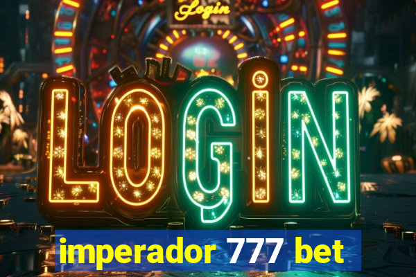 imperador 777 bet