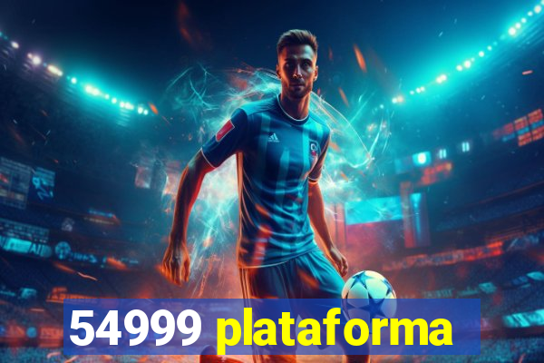 54999 plataforma