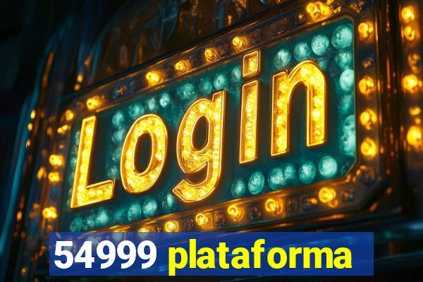 54999 plataforma