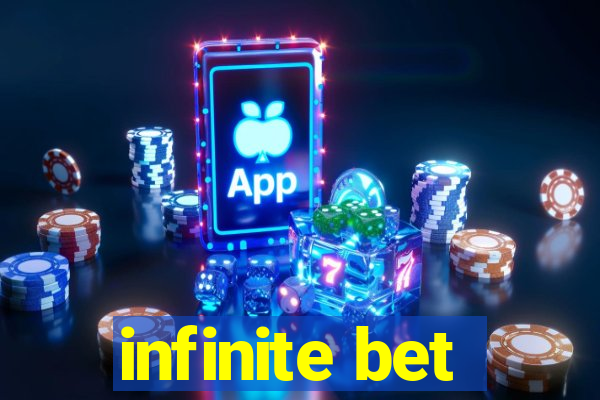 infinite bet