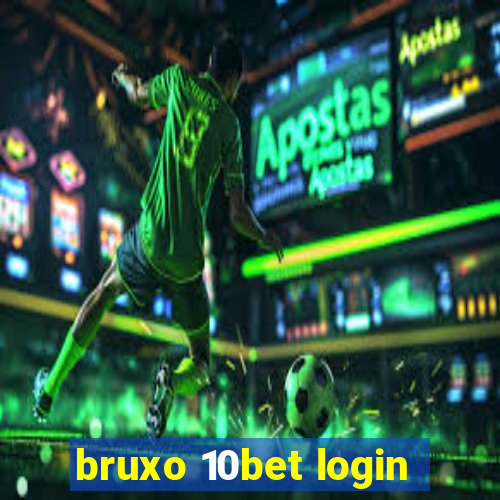 bruxo 10bet login