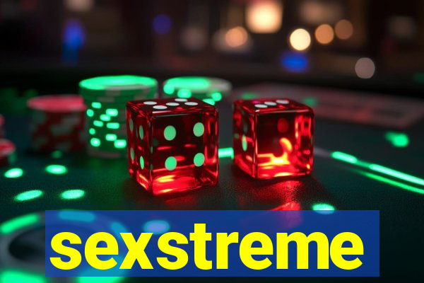 sexstreme