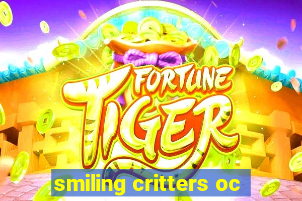 smiling critters oc