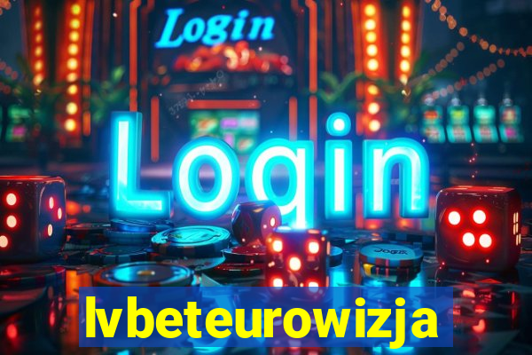 lvbeteurowizja