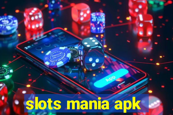 slots mania apk