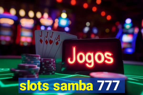 slots samba 777