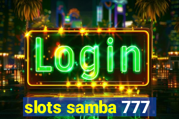 slots samba 777