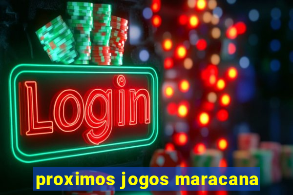 proximos jogos maracana