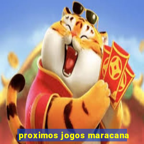 proximos jogos maracana