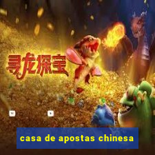 casa de apostas chinesa