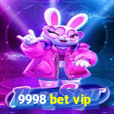 9998 bet vip