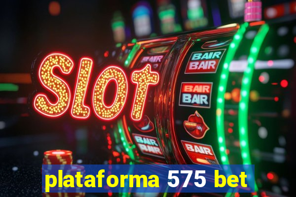 plataforma 575 bet