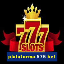 plataforma 575 bet