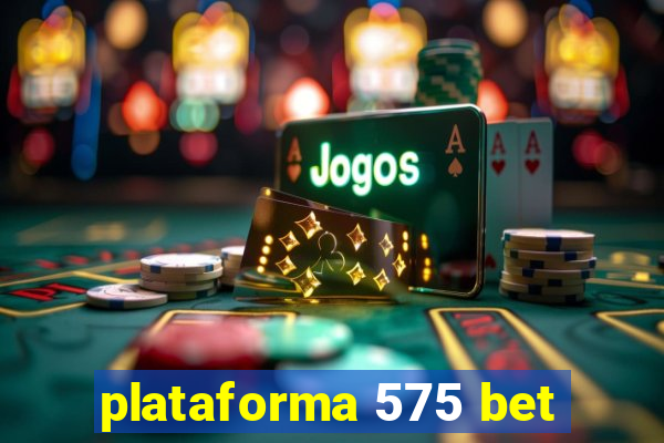 plataforma 575 bet