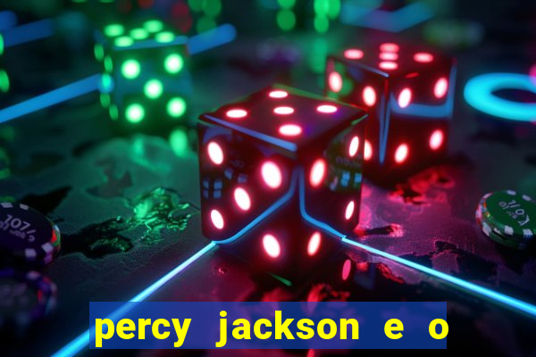 percy jackson e o ladr o de raios filme completo dublado baixar