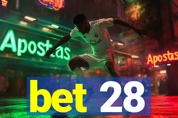 bet 28