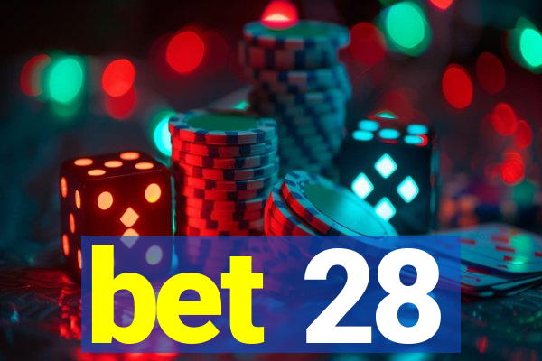 bet 28