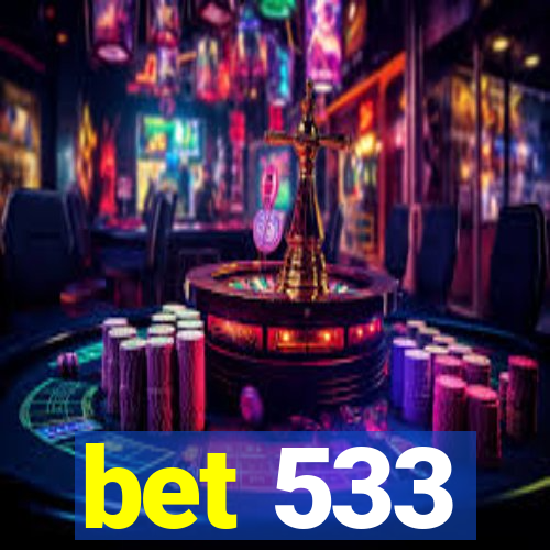 bet 533