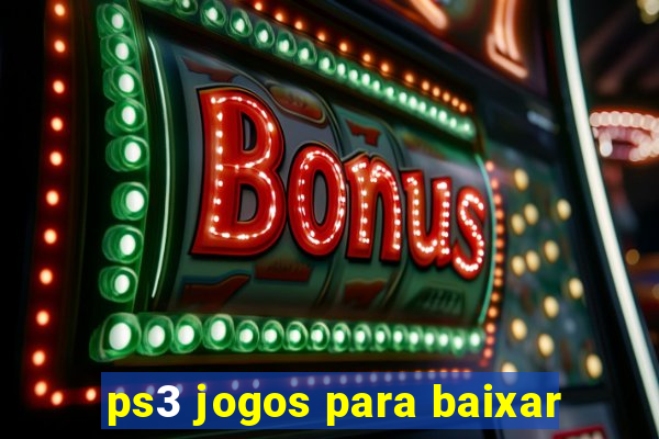 ps3 jogos para baixar