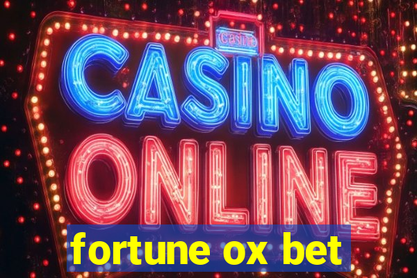 fortune ox bet