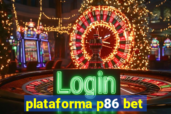 plataforma p86 bet