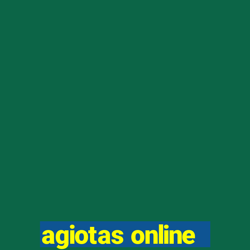 agiotas online