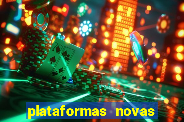 plataformas novas do jogo do tigrinho