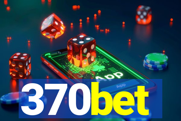 370bet